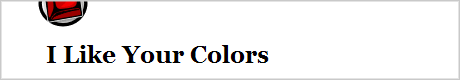 I like your colors